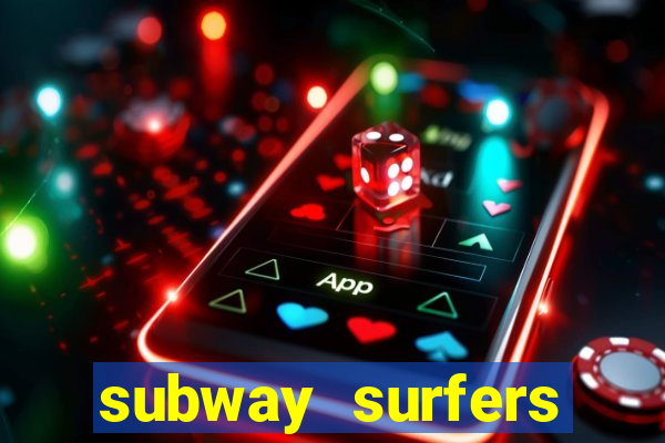 subway surfers zurich download